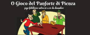 O Gioco del Panforte de Pienza, jogo folclórico entre 26 a 30 de dezembro
