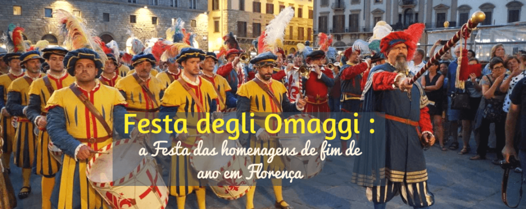 Festa degli Omaggi – a Festa das homenagens de fim de ano em Florença