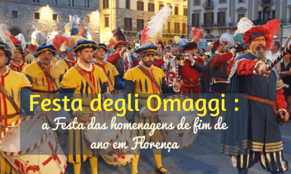 Festa degli Omaggi – a Festa das homenagens de fim de ano em Florença