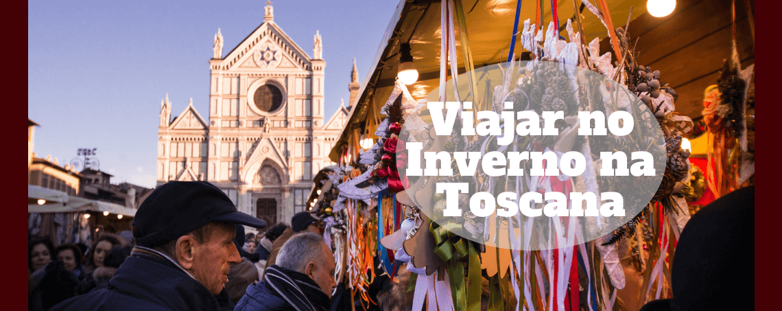 Viajar no inverno na Toscana: dezembro e janeiro