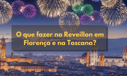2018/2019 – O que fazer no Reveillon em Florença e na Toscana? 2018/2019 – O que fazer no Reveillon em Florença e na Toscana?
