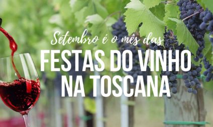 Setembro é mês das festas do vinho na Toscana Setembro é mês das festas do vinho na Toscana