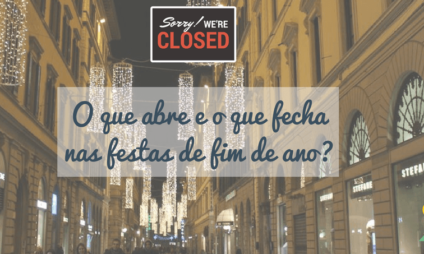 O que abre e o que fecha nas festas de fim de ano na Toscana