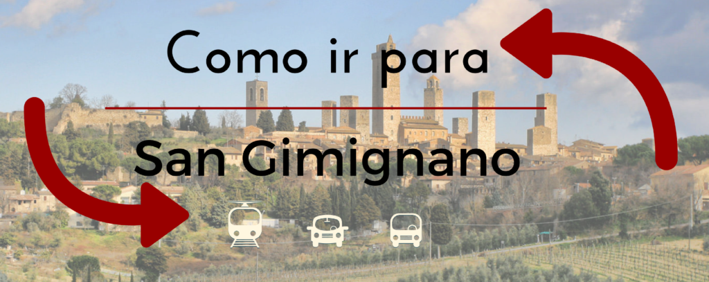 Como ir para San Gimignano de Florença e Siena