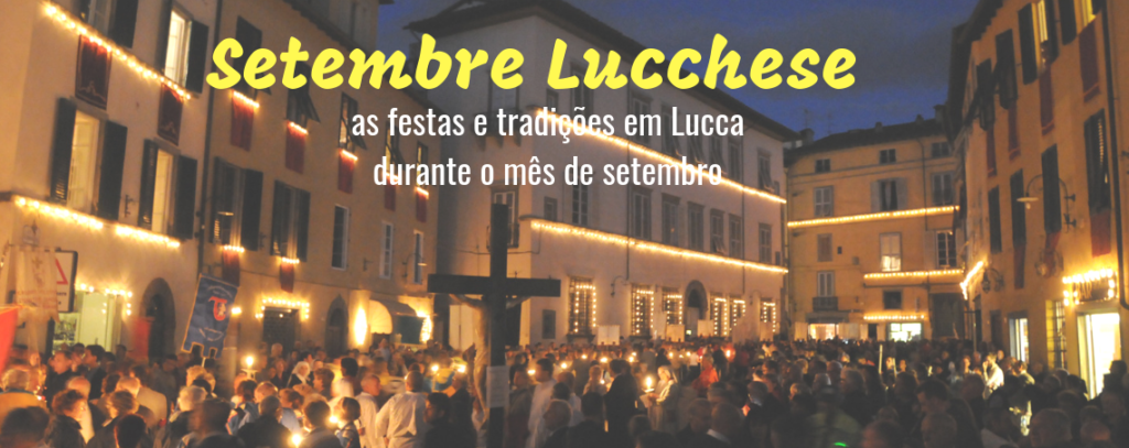 Setembro Lucchese: as festas e tradições em Lucca durante o mês