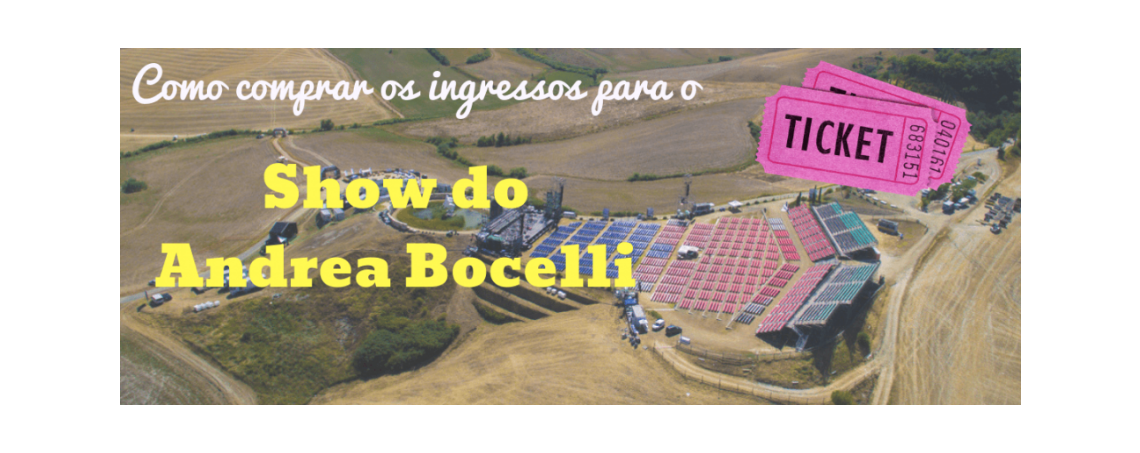 Como comprar os ingressos para o Show do Andrea Bocelli 2020